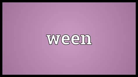 what does ween mean|ween, v. meanings, etymology and more .